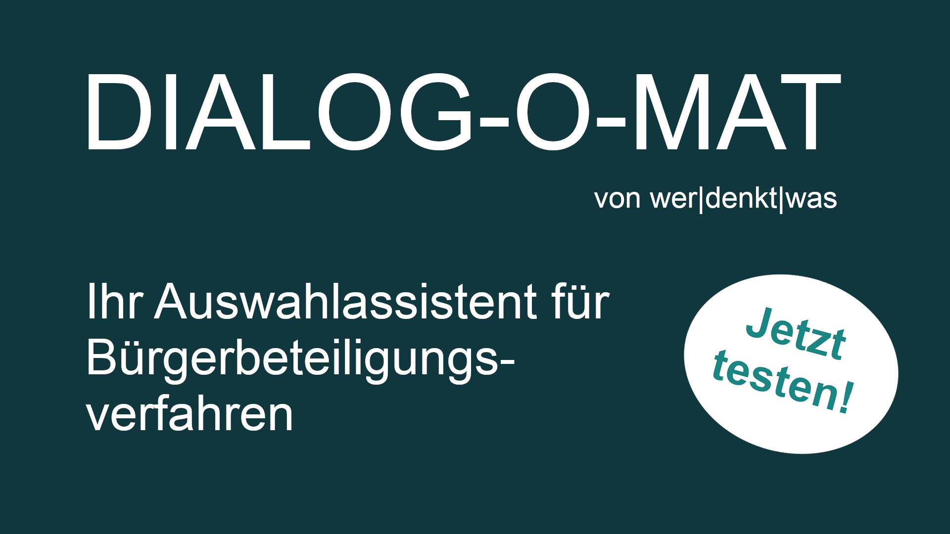 Der DialogOMat von werdenktwas wer denkt was GmbH bürgernah und